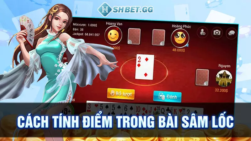 Bật mí cách chơi Sâm Lốc bao ăn thắng lớn từ cao thủ 6 Cách tính điểm trong bài sâm lốc