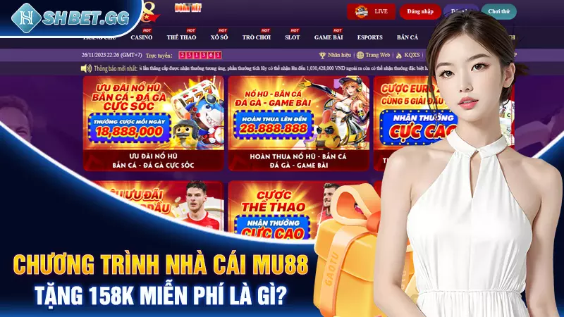 Nhà cái MU88 tặng 158k miễn phí cho game thủ uy tín nhất 3 Chương trình nhà cái MU88 tặng 158k miễn phí là gì?