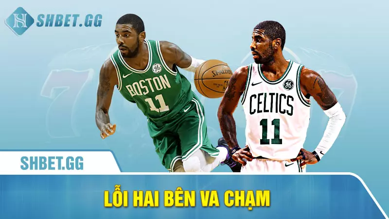 Bước 0 Trong Bóng Rổ được sử dụng như thế nào? 6 Lỗi hai bên va chạm