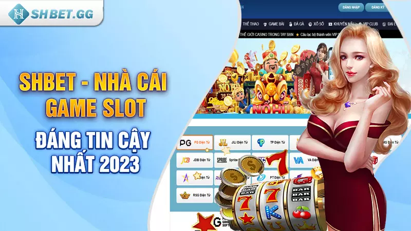 Top nhà cái game slot đáng tin cậy nhất thị trường 2023 4 SHBET - Nhà cái game slot đáng tin cậy nhất 2023