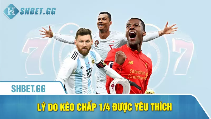 Chấp đồng banh 1/4 là gì - Cách đọc kèo 1/4 hiệu quả 5 Lý do kèo chấp 1/4 được yêu thích