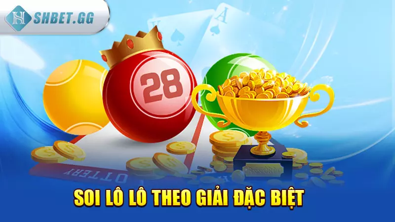 Lô tô Rồng Bạch Kim - Soi lô đề chuẩn không cần chỉnh 6 Soi lô lô theo giải đặc biệt