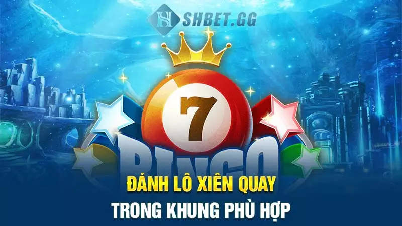 Xiên quay 6 có bao nhiêu cặp? Cách chơi hiệu quả nhất 6 Đánh lô xiên quay trong khung phù hợp